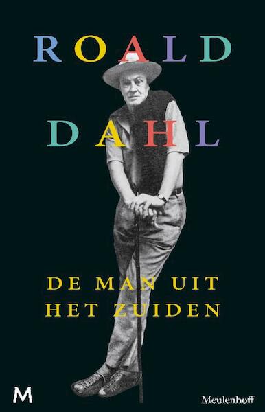 De man uit het zuiden - Roald Dahl (ISBN 9789460238208)