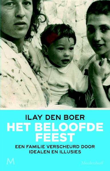 Het beloofde feest - Ilay den Boer (ISBN 9789029089081)