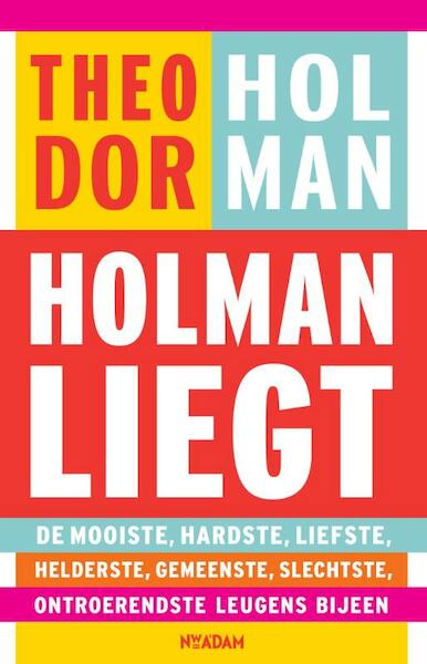 Holman liegt - Theodor Holman (ISBN 9789046816707)