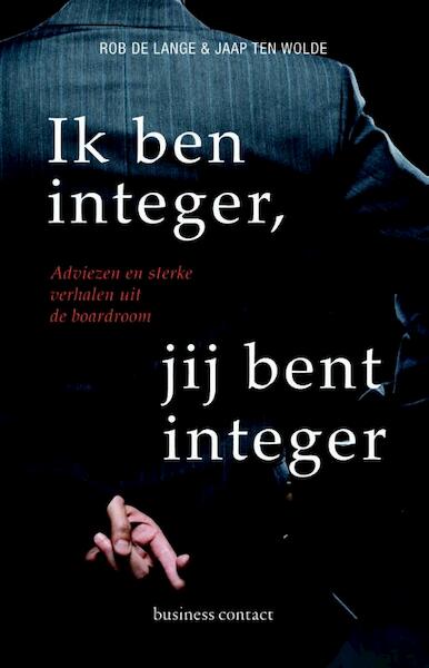 Ik ben integer, jij bent integer - Rob de Lange, Jaap ten Wolde (ISBN 9789047007517)