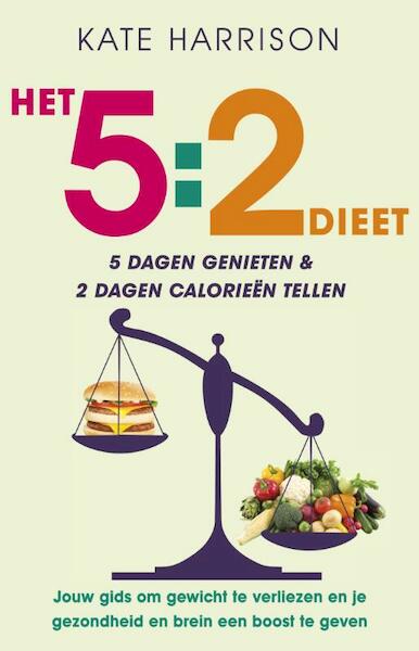 Het 5:2 dieet - Kate Harrison (ISBN 9789021554976)