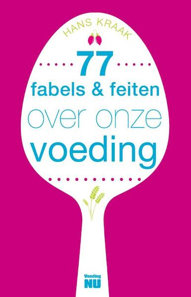 Fabels en feiten over onze voeding - Hans Kraak (ISBN 9789088030482)