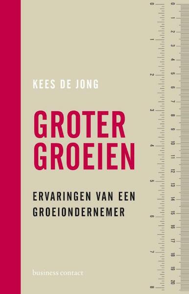 Groter groeien - Kees de Jong (ISBN 9789047007531)