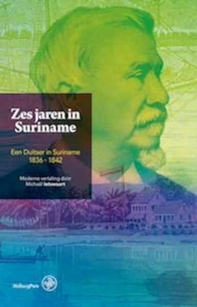 Zes jaren in Suriname - (ISBN 9789057303012)