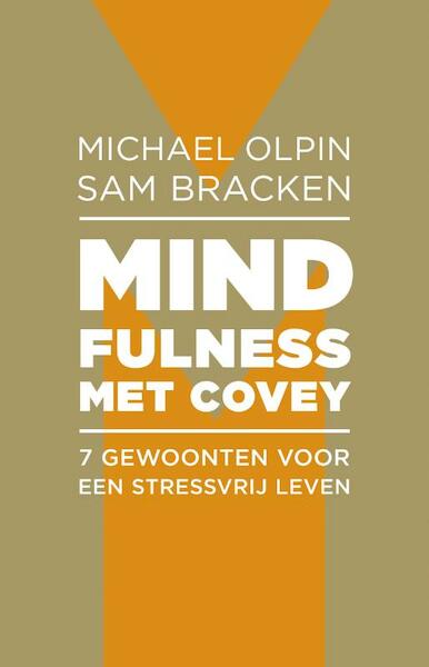 Mindfulness met Covey - Sam Bracken, Michael Olpin (ISBN 9789047007258)