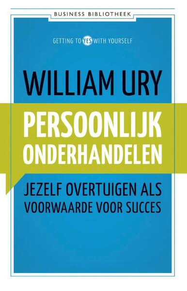 Persoonlijk onderhandelen - William Ury (ISBN 9789047007869)