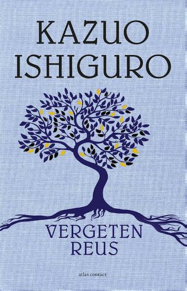 Vergeten reus - Kazuo Ishiguro (ISBN 9789025444846)