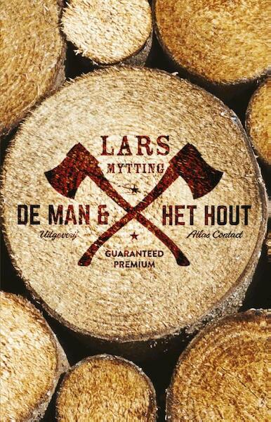 De man en het hout - Lars Mytting (ISBN 9789025446123)