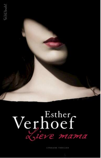 Lieve mama - Esther Verhoef (ISBN 9789044628814)