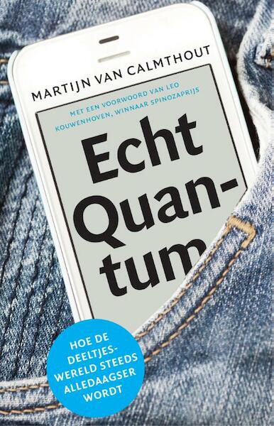 Echt quantum - Martijn van Calmthout (ISBN 9789088030635)