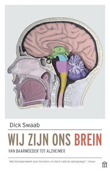 Wij zijn ons brein - Dick Swaab (ISBN 9789046705063)