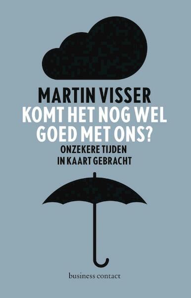 Komt het nog wel goed met ons? - Martin Visser (ISBN 9789047008958)