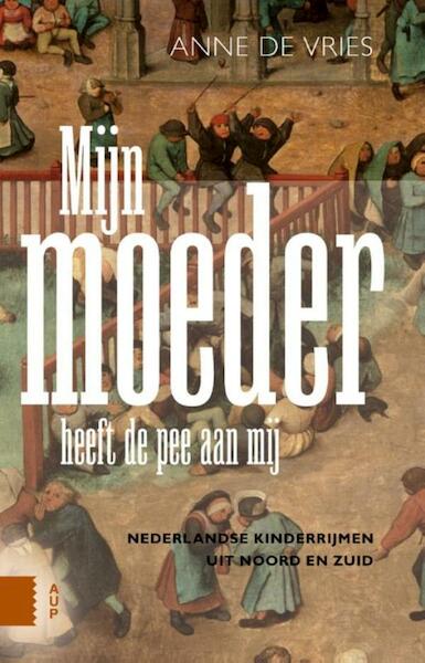 Mijn moeder heeft de pee aan mij - Anne de Vries (ISBN 9789048528813)