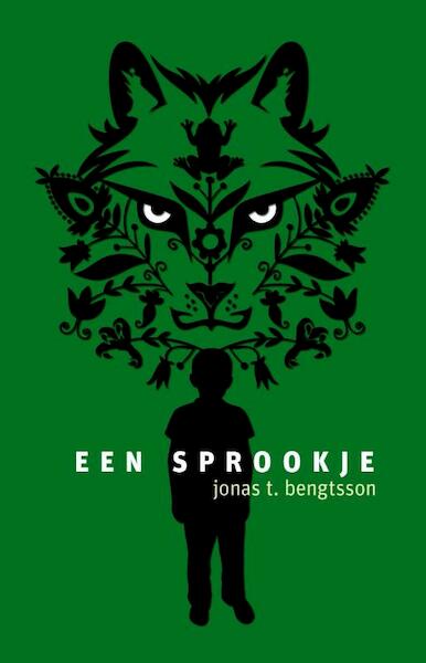 Een sprookje - Jonas T. Bengtsson (ISBN 9789082175196)
