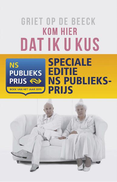 Kom hier dat ik u kus - Griet Op de Beeck (ISBN 9789044630527)