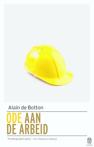 Een ode aan de arbeid - Alain de Botton (ISBN 9789046705315)