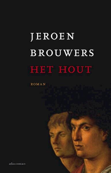 Het hout - Jeroen Brouwers (ISBN 9789025447175)