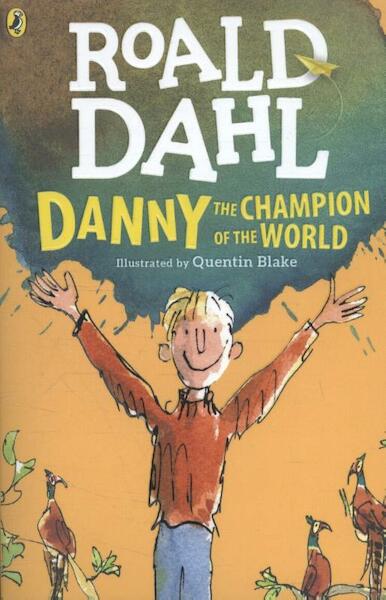 Danny the Champion of the World - Roald Dahl (ISBN 9780141365411)