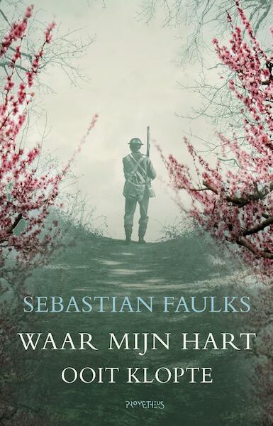 Waar mijn hart ooit klopte - Sebastian Faulks (ISBN 9789044630176)
