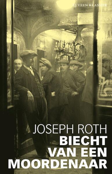 Biecht van een moordenaar - Joseph Roth (ISBN 9789020415179)