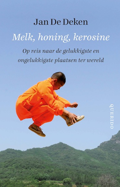 Melk, honing, kerosine - Jan De Deken (ISBN 9789021403052)