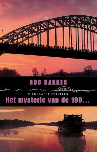 Het mysterie van de 100... - Rob Bakker (ISBN 9789074734400)