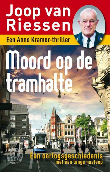 Moord op de tramhalte - Joop van Riessen (ISBN 9789462970274)