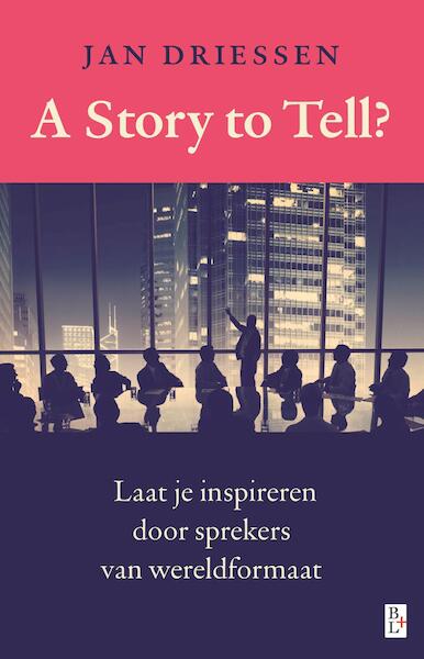 A story to tell? - Jan Driessen (ISBN 9789461562265)