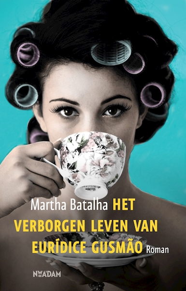 Het verborgen leven van Eurídice Gusmão - Martha Batalha (ISBN 9789046821541)
