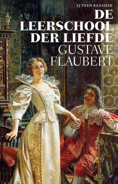 De leerschool der liefde - Gustave Flaubert (ISBN 9789020415254)