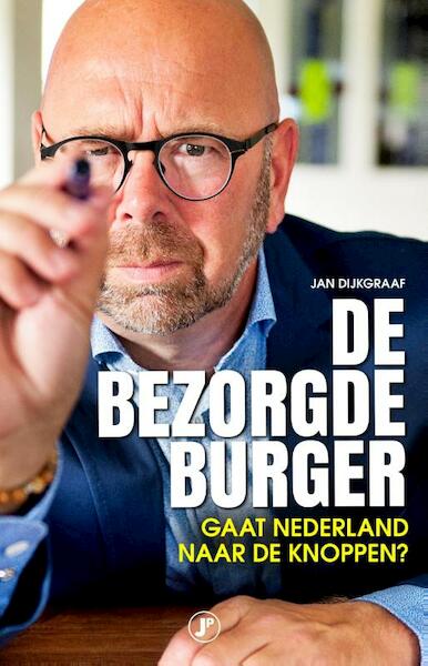 De bezorgde burger - Jan Dijkgraaf (ISBN 9789089750488)