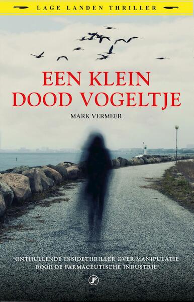 Een klein dood vogeltje - Mark Vermeer (ISBN 9789089759610)