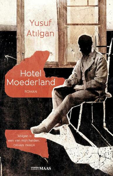 Hotel Moederland - Yusuf Atilgan (ISBN 9789491921339)