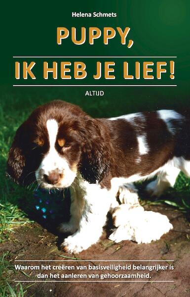 Pupy,ik heb je lief! Van pup tot puber - Helena Schmets (ISBN 9789081025621)