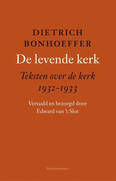 De levende kerk - Dietrich Bonhoeffer (ISBN 9789023950851)