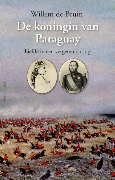 De koningin van Paraguay - Willem de Bruin (ISBN 9789045026831)