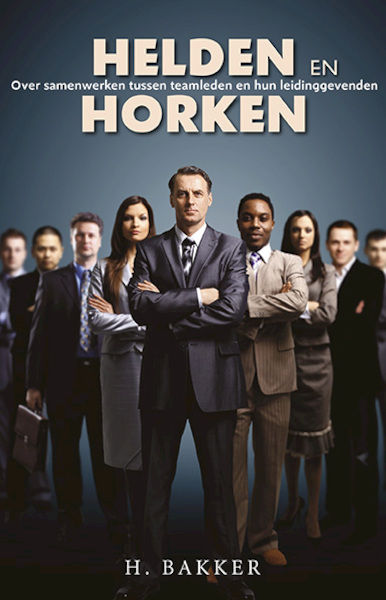 Helden en Horken - H. Bakker (ISBN 9789461550378)