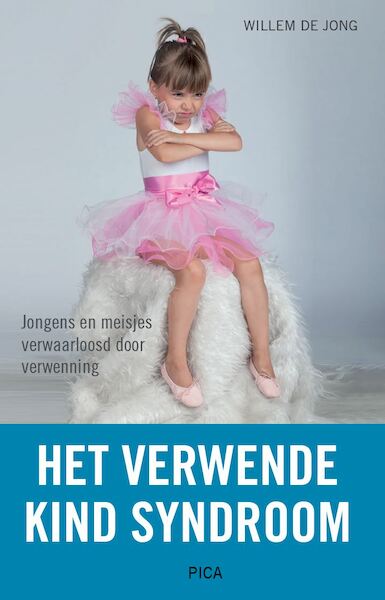 Het verwende kind-syndroom - Willem de Jong (ISBN 9789492525352)