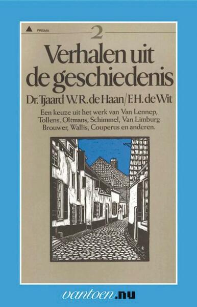 Verhalen uit de geschiedenis - Tjaard Dr. Haan, F.H. de Wit (ISBN 9789031502790)
