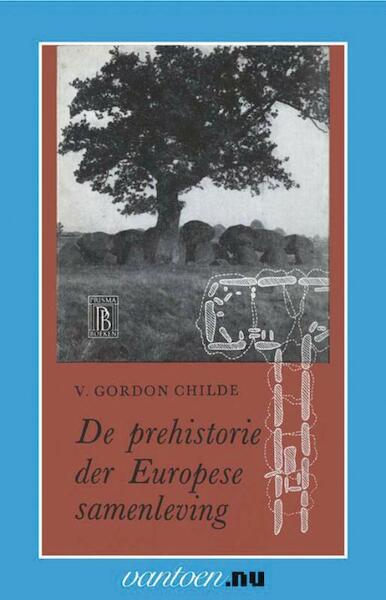 Prehistorie der Europese samenleving - V.G. Childe (ISBN 9789031503087)