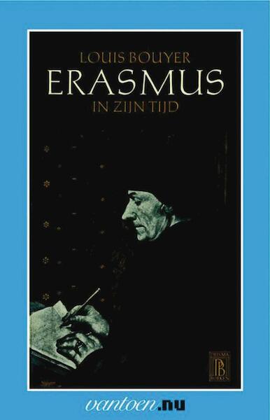 Erasmus in zijn tijd - L. Bouyer (ISBN 9789031503650)