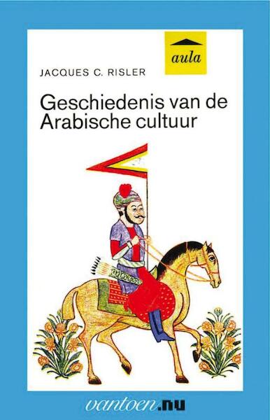 Geschiedenis van de Arabische cultuur - J.C. Risler (ISBN 9789031506965)