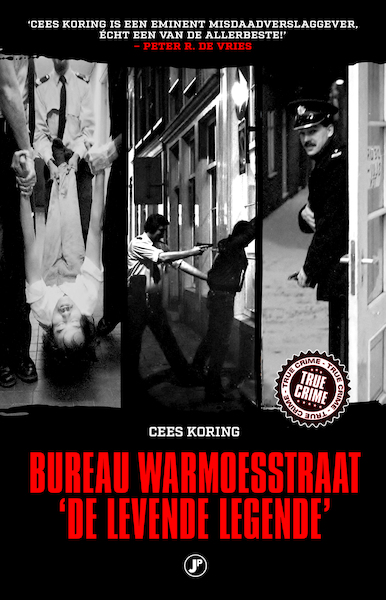 Bureau warmoestraat, de levende legende - Cees Koring (ISBN 9789089758026)