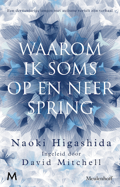 Waarom ik soms op en neer spring - Naoki Higashida (ISBN 9789029092838)