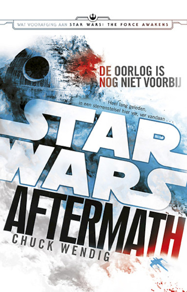 Star Wars: Aftermath - Chuck Wendig (ISBN 9789024581276)