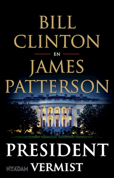 President vermist - Bill Clinton, James Patterson (ISBN 9789046824108)