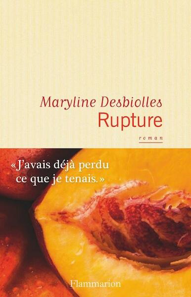Rupture - Maryline Desbiolles (ISBN 9782081414204)