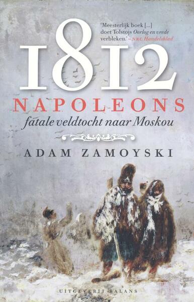 1812 - A. Zamoyski (ISBN 9789050189675)