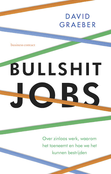 Bullshit jobs - David Graeber (ISBN 9789047011774)
