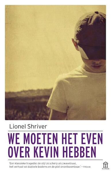 We moeten het even over Kevin hebben - Lionel Shriver (ISBN 9789046705155)